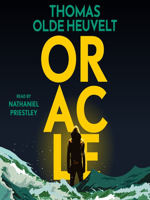 Title details for Oracle by Thomas Olde Heuvelt - Available